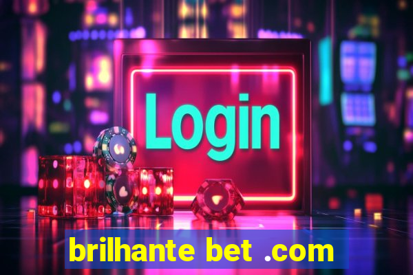 brilhante bet .com